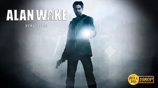 ALAN WAKE REMASTERED ✓ ПОЛНОЕ ПРОХОЖДЕНИЕ БЕЗ КОММЕНТАРИЕВ HD