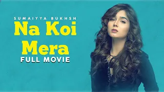 Na Koi Mera | Full Movie | Afraz, Sumaiyya, Benita David | A Heartbreaking Story | C4B1G