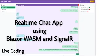 Realtime Chat App using Blazor WASM and SignalR in single video in 9 Hrs Live Coding by Abhay Prince