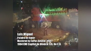 Luis Miguel - Palabra de honor ( Mastered by Carlos Antolín )( VCA )( 1984 ) HD 1280x720p
