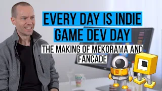 Every Day is Indie Game Dev Day - The Making of Mekorama and Fancade