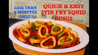 QUICK & EASY STIR FRY SQUID RINGS/LESS THAN 5 MINUTES STIR FRY SQUID/EASY SQUID RECIPE