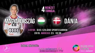 4 Nemzet Tornája Junior: Magyarország - Dánia Női Junior válogatott kézilabda mérkőzés