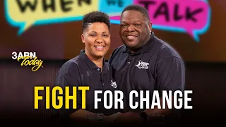 Fight for Change | 3ABN Today Live
