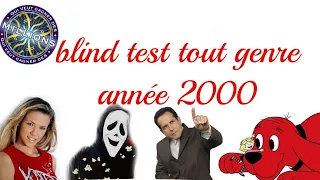 blind test tout genre année 2000 (dessin animé, série, émission, chanson, film)