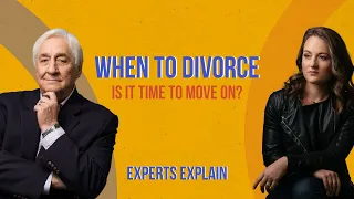 When To Divorce - Is It Time To Move On?