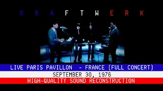 KRAFTWERK LIVE PARIS PAVILION 1976 (FULL CONCERT DIGITALLY RECONSTRUCTED)