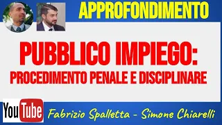 Pubblico impiego: procedimento penale e disciplinare a cura di Chiarelli/Spalletta (7/9/2023)