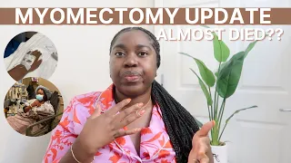 MYOMECTOMY UTERINE FIBROID SURGERY UPDATE|  Recovery process & what to expect