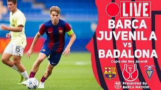 🔴Live: Barca Juvenil A vs CF Badalona | Copa del Rey Juvenil RO16