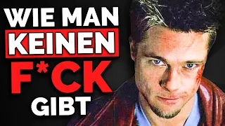 Wie du keinen f*ck gibst - Tyler Durden