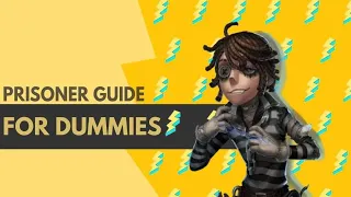 [Identity V] Prisoner Guide for Dummies (Lore, Personas, and Tips!)
