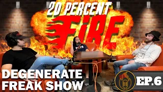 The Ultimate Episode of 'The Degenerates' Revealed | 20% Fire Ep. 6