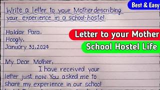 Write a letter to your mother describing your experience in a school hostel