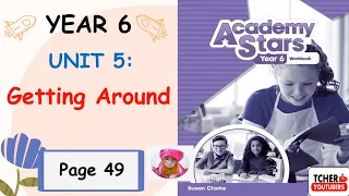 Year 6 Academy Stars Workbook Answer Page 49 | Unit 5 Getting Around |Lesson 2 Reading Comprehension