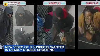 Surveillance video released of 3 wanted in connection to deadly double shooting in Philadelphia