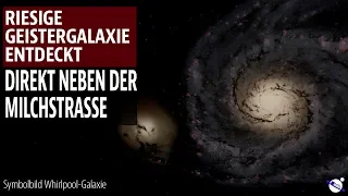 Riesige Geistergalaxie entdeckt - Direkt neben Milchstrasse - Antlia 2