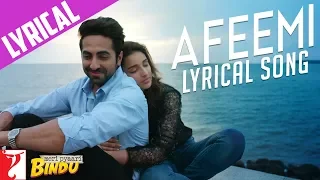 Lyrical | Afeemi Song with Lyrics | Meri Pyaari Bindu | Ayushmann, Parineeti | Sachin-Jigar | Kausar