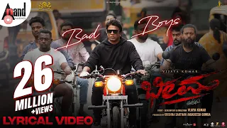 Bheema | Bad Boys Lyrical Song | Vijay Kumar | Charan Raj | Krishna Sarthak | Jagadeesh Gowda