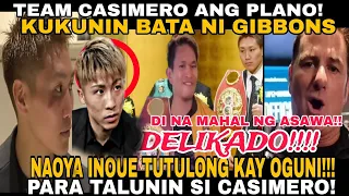 BREAKING! CASIMERO DELIKADO! INOUE NASA TRAINING CAMP NI OGUNI! SANIB PWERSA!! GIBBONS AAGAWAN NA!