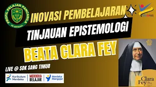 Tinjauan Epistemologi Perjalanan Beata Clara Fey