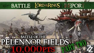 10,000pt Pelennor Fields MASSIVE Battle Report! ~ Lord of the Rings [Part Two]