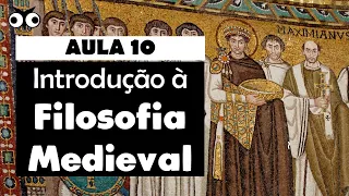 Introdução à Filosofia Medieval | História da Filosofia | Prof. Vitor Lima | Aula 10