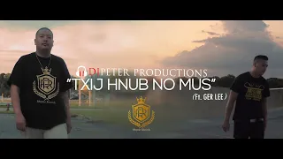 Yung B  - Txij Hnub No Mus  Ft.  Ger Lee (DJPeter Remix)