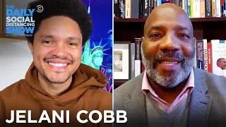 Jelani Cobb - Preventing Another Trump & Improving Policing | The Daily Social Distancing Show