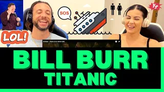 First Time Hearing Bill Burr Titanic is a Horror Film Reaction - I Think  OceanGate might agree 👀