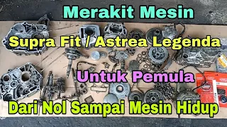 Merakit Mesin Supra Fit Dari Nol Sampai Mesin Hidup Untuk Pemula @asmchannel1505