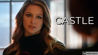 Kara Danvers || Castle