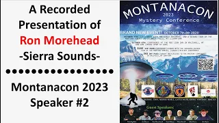 David Paulides gives you MontanaCon 2023 and a presentation of Ron Morehead from the Sierra Sounds
