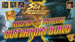 Sea of Conquest - How to get the Best Cutthroat Damage Build!