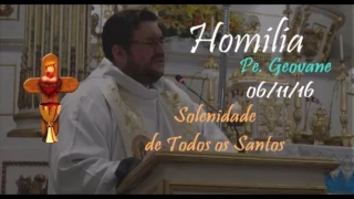 Homilia - Padre Geovane - Solenidade de todos os Santos