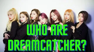 WHO are DREAMCATCHER?