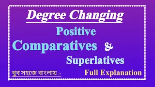 Degree Changing||Positive Comparative Superlative||Comparison Of Adjectives||full explanation.