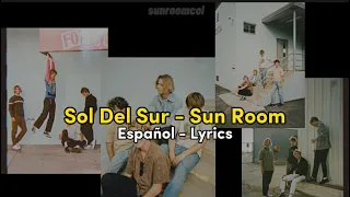 Sol Del Sur - Sun Room (Español - Lyrics)