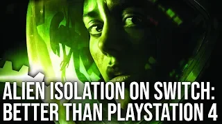 Alien Isolation Switch Review: Image Quality Is Better Than PS4!