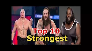 TOp 10 Strongest WWE Wrestlers in 2018