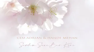 Cem Adrian & Hande Mehan - Sevdim Seni Bir Kere (Official Audio)