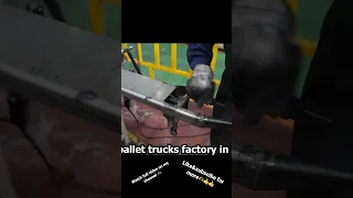 Pallet truck factory watch full video on my channel😍Like&subscribe 👍 #technology #behindthescenes