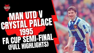 Man Utd v C Palace 1995 FA Cup Semi-Final