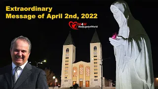 Medjugorje - Extraordinary Our Lady’s Message of April 2nd, 2022