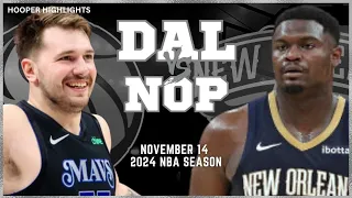 Dallas Mavericks vs New Orleans Pelicans Full Game Highlights | Nov 14 | 2024 NBA Season