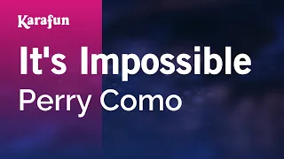 It's Impossible - Perry Como | Karaoke Version | KaraFun