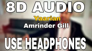 Yaarian : Amrinder Gill | Dr Zues | 8D AUDIO | 8D MUSICS