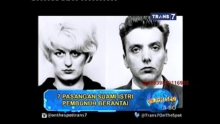 On The Spot - 7 Pasangan Suami Istri Pembunuh Berantai