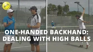 One-Handed Backhand: Dealing with High Balls