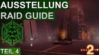 Destiny 2 Raid Guide Schwur des Schülers Ausstellung / Phase 4 (Deutsch/German)